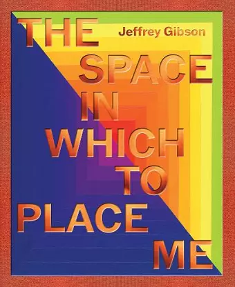 Jeffrey Gibson: the space in which to place me cover