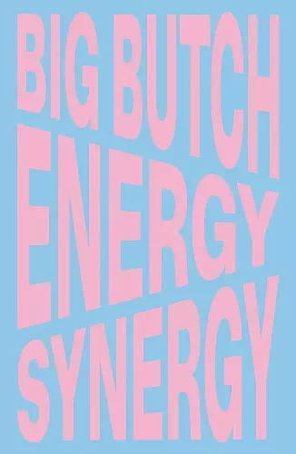 Nina Chanel Abney: Big Butch Energy/Synergy cover