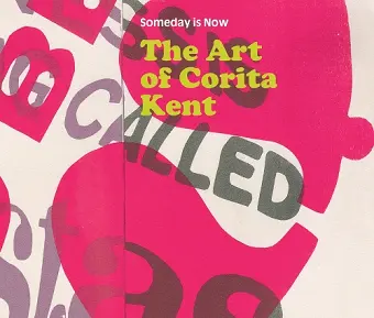 Someday is Now: The Art of Corita Kent cover