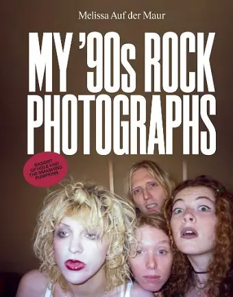 Melissa Auf der Maur: My ’90s Rock Photographs cover