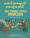 The Three Little Howlers (Burmese-English) cover