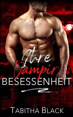 Ihre Vampir Besessenheit cover