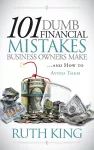 101 Dumb Financial Mistakes Business Owners Make and How to Avoid Them cover