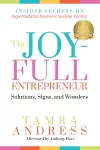 The Joy-Full Entrepreneur: Solutions, Signs, and Wonders cover