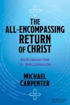 The All-Encompassing Return of Christ cover