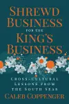 Shrewd Business for the King’s Business cover