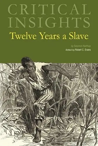 Critical Insights: Twelve Years a Slave cover