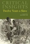 Critical Insights: Twelve Years a Slave cover