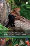 Photographic Field Guide - Wildlife of South India cover