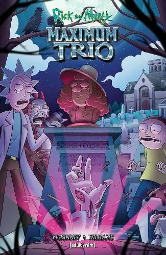 Rick and Morty: Maximum Trio cover