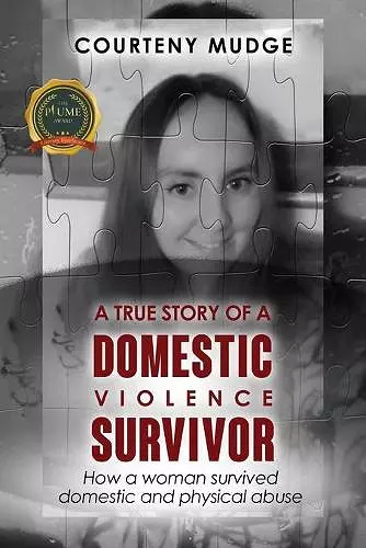 A True Story of a Domestic Violence Survivor cover