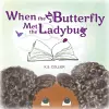 When The Butterfly Met The Ladybug cover