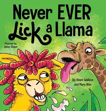 Never EVER Lick a Llama cover