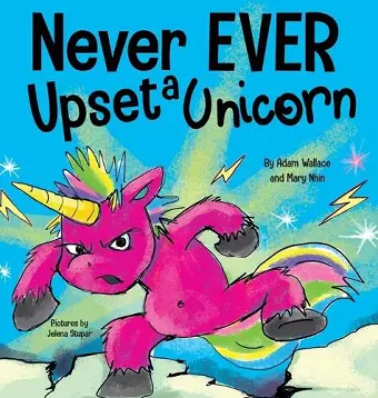 Never EVER Upset a Unicorn cover