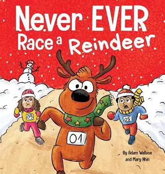 Never EVER Race a Reindeer cover