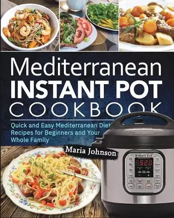 Mediterranean Diet Instant Pot Cookbook cover