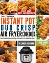The Complete Instant Pot Duo Crisp Air Fryer Cookbook cover