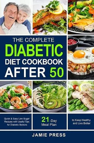 The Complete Diabetic Diet Cookbook After 50 cover