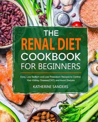 The Renal Diet Cookbook for Beginners cover