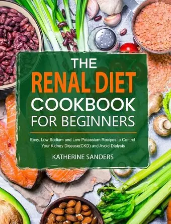 The Renal Diet Cookbook for Beginners cover