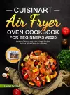 Cuisinart Air Fryer Oven Cookbook for Beginners #2020 cover