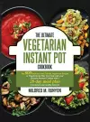 The Ultimate Vegetarian Instant Pot Cookbook cover