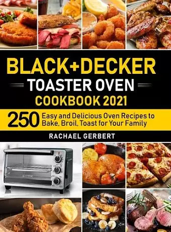 Black+Decker Toaster Oven Cookbook 2021 cover