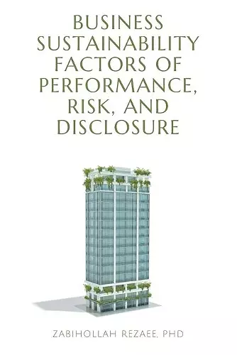 Business Sustainability Factors of Performance, Risk, and Disclosure cover