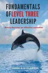Fundamentals of Level Three Leadership cover