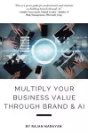 Multiply Your Business Value Through Brand & AI cover