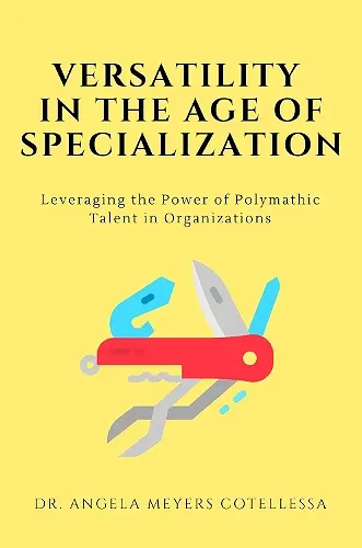Versatility in the Age of Specialization cover