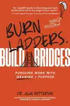 Burn Ladders. Build Bridges. cover