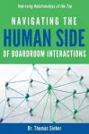 Navigating the Human Side of Boardroom Interactions cover