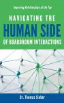 Navigating the Human Side of Boardroom Interactions cover