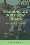 Teaching Old Dogs New Tricks cover