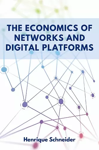 The Economics of Networks and Digital Platforms cover