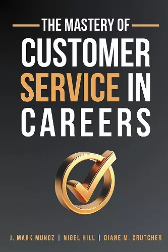 The Mastery of Customer Service in Careers cover