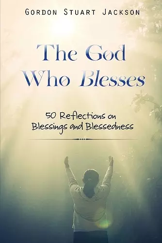 The God Who Blesses cover