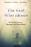 The God Who Blesses cover