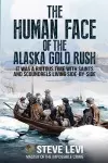 The Human Face of the Alaska Gold Rush cover