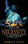 The Law of Necessity vs. The Criminal Mind of Society cover