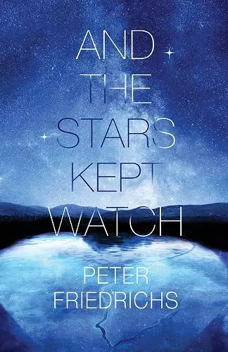 And the Stars Kept Watch cover