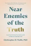 Near Enemies of the Truth cover