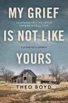 My Grief Is Not Like Yours cover