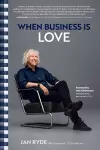 When Business Is Love cover