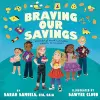 Braving Our Savings cover