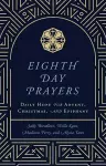 Eighth Day Prayers (Volume 1) cover