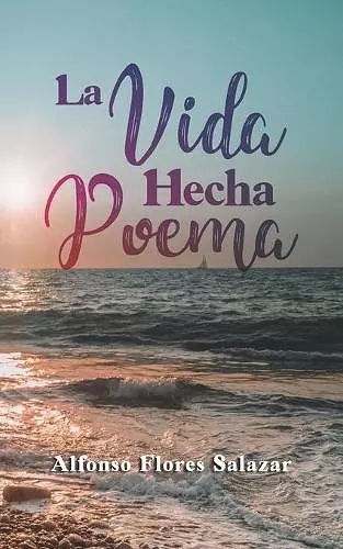 La Vida Hecha Poema cover