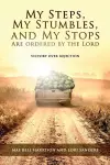 My Steps, My Stumbles, and My Stops Are Ordered by the Lord cover
