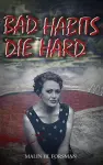 Bad Habits Die Hard cover